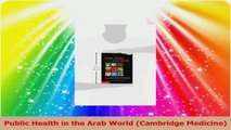 Public Health in the Arab World Cambridge Medicine Download