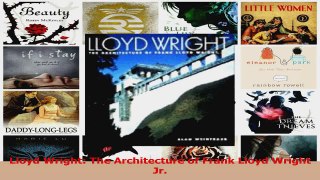 Read  Lloyd Wright The Architecture of Frank Lloyd Wright Jr Ebook Free