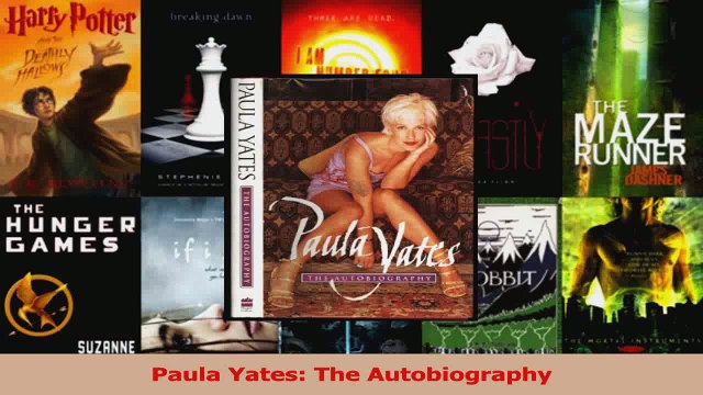 PDF Download Paula Yates The Autobiography Read Full Ebook