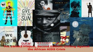 Read  The aWAKE Project Second Edition Uniting Against the African AIDS Crisis Ebook Free