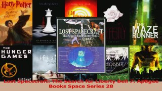 PDF Download  Lost Spacecraft The Search for Liberty Bell 7 Apogee Books Space Series 28 PDF Full Ebook