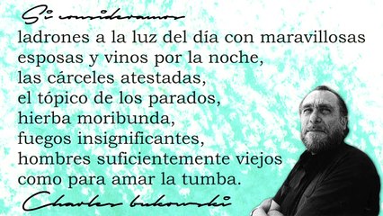 Si consideramos - Charles Bukowski