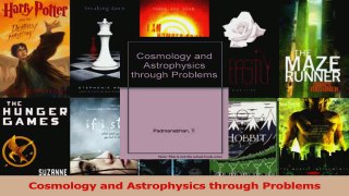 PDF Download  Cosmology and Astrophysics through Problems PDF Online