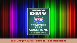 Download  250 Oregon DMV Practice Test Questions Ebook Free