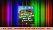 The Grass Is Always Greener Over the Septic Tank PDF