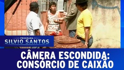 Câmeras Escondidas: Consórcio de Caixão