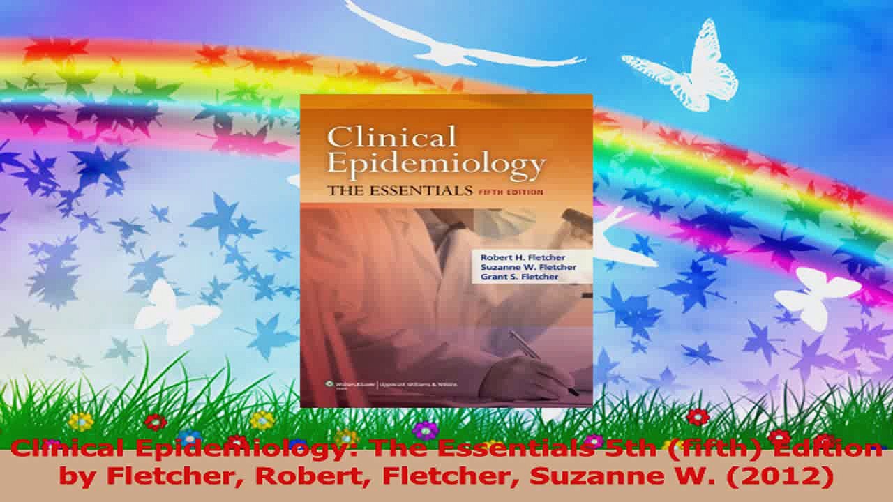 Clinical Epidemiology The Essentials 5th fifth Edition by Fletcher Robert Fletcher PDF