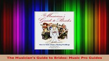 Read  The Musicians Guide to Brides Music Pro Guides EBooks Online