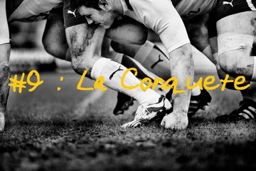#9 La Conquête (Looking For Rugby)