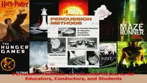 Download  Percussion Methods An Essential Resource for Educators Conductors and Students EBooks Online