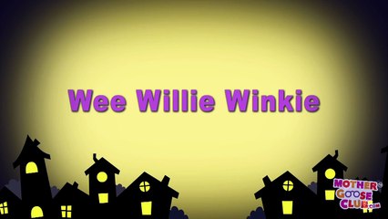 Wee Willie Winkie - Mother Goose Club Playhouse Kids Video