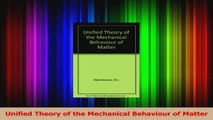Download  Unified Theory of the Mechanical Behaviour of Matter PDF Online