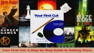 Read  Your First Cut A StepbyStep Guide to Getting There EBooks Online