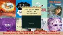 Read  GRE General Testbuster w CDROM  REAs Testbuster for the GRE CBT GRE Test EBooks Online