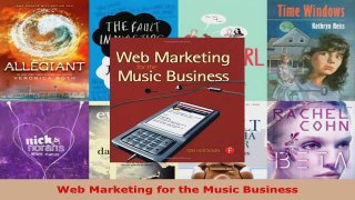 Read  Web Marketing for the Music Business EBooks Online