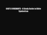 GOD'S COVENANTS - A Study Guide in Bible Symbolism [Download] Full Ebook