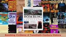 Read  Bombing Civilians A TwentiethCentury History EBooks Online