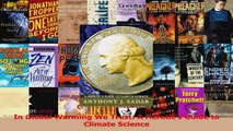 Read  In Global Warming We Trust A Heretics Guide to Climate Science PDF Free