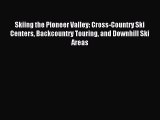 Skiing the Pioneer Valley: Cross-Country Ski Centers Backcountry Touring and Downhill Ski Areas