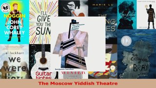 Read  The Moscow Yiddish Theatre Ebook Free