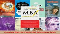 Read  Complete StarttoFinish MBA Admissions Guide Ebook Free
