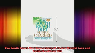 The South Beach Diet Supercharged Faster Weight Loss and Better Health for Life