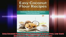 Easy Coconut Flour Recipes A Decadent GlutenFree LowCarb Alternative To Wheat The Easy