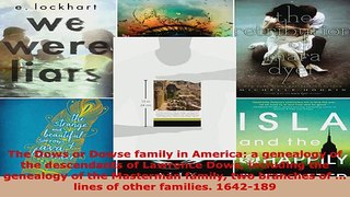 Read  The Dows or Dowse family in America a genealogy of the descendants of Lawrence Dows EBooks Online