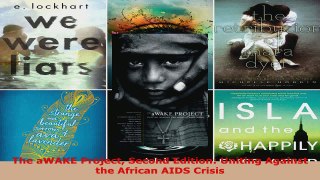 Read  The aWAKE Project Second Edition Uniting Against the African AIDS Crisis PDF Online