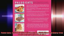 Paleo Eats 111 Comforting GlutenFree GrainFree and DairyFree Recipes for the Foodie in