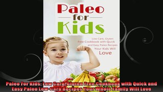 Paleo For Kids Low Carb Gluten Free Cookbook with Quick and Easy Paleo LowCarb Recipes