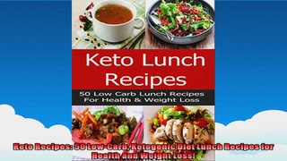 Keto Recipes 50 LowCarb Ketogenic Diet Lunch Recipes for Health and Weight Loss