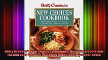 Betty Crockers New Choices Cookbook More Than 500 Great Tasting Easy Recipes for Eating