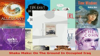 Download  Shaku Maku On The Ground In Occupied Iraq EBooks Online