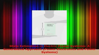 Read  State Estimation in Electric Power Systems A Generalized Approach Power Electronics and Ebook Free