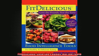 FitDelicious Lose the Pounds Not the Taste