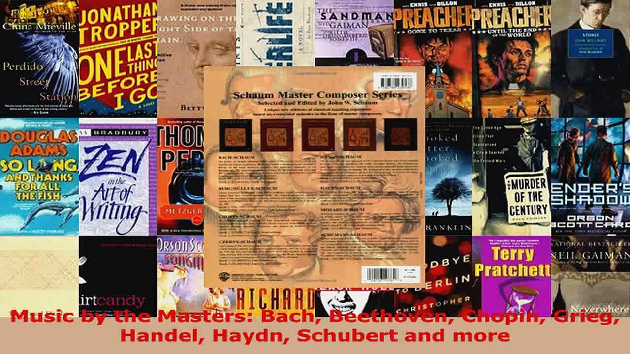 Read  Music by the Masters Bach Beethoven Chopin Grieg Handel Haydn Schubert and more EBooks Online