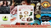 Download  Christmas Miscellany Everything You Always Wanted to Know About Christmas Books of Ebook Free