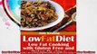 Low Fat Diet Low Fat Cooking with Gluten Free and Paleo Recipes