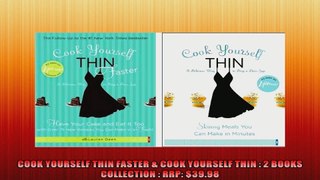 COOK YOURSELF THIN FASTER  COOK YOURSELF THIN  2 BOOKS COLLECTION  RRP 3998