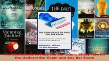 Download  The Confidence to Pass the Bar Exam Study Tips for the Uniform Bar Exam and Any Bar Exam PDF Free