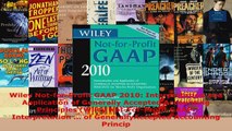 Read  Wiley NotforProfit GAAP 2010 Interpretation and Application of Generally Accepted Ebook Free