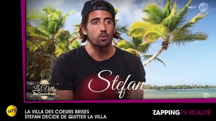 La Villa des cœurs brisés : Stefan décide de quitter l’aventure à cause de son ex