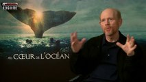 Au coeur de l'Océan - Rencontre avec Ron Howard
