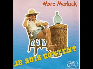 Marc Morlock  ( Is it just a feeling)