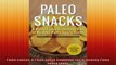 Paleo Snacks A Paleo Snack Cookbook Full of Healthy Paleo Snack Foods