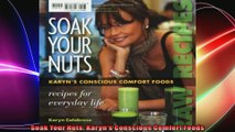 Soak Your Nuts Karyns Conscious Comfort Foods