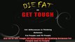 Die Fat or Get Tough 101 Differences in Thinking Between Fat People and Fit People
