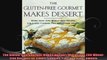 The Glutenfree Gourmet Makes Dessert More Than 200 Wheatfree Recipes for Cakes Cookies