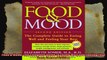 Food  Mood The Complete Guide to Eating Well and Feeling Your Best Second Edition